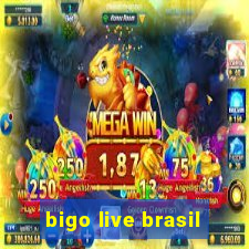 bigo live brasil